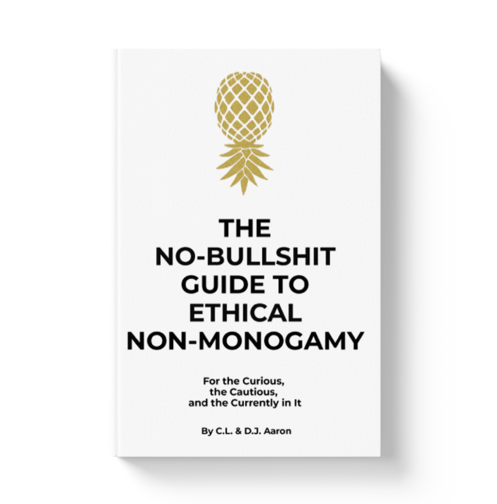 The No-Bullshit Guide to Ethical Non-Monogamy — book cover